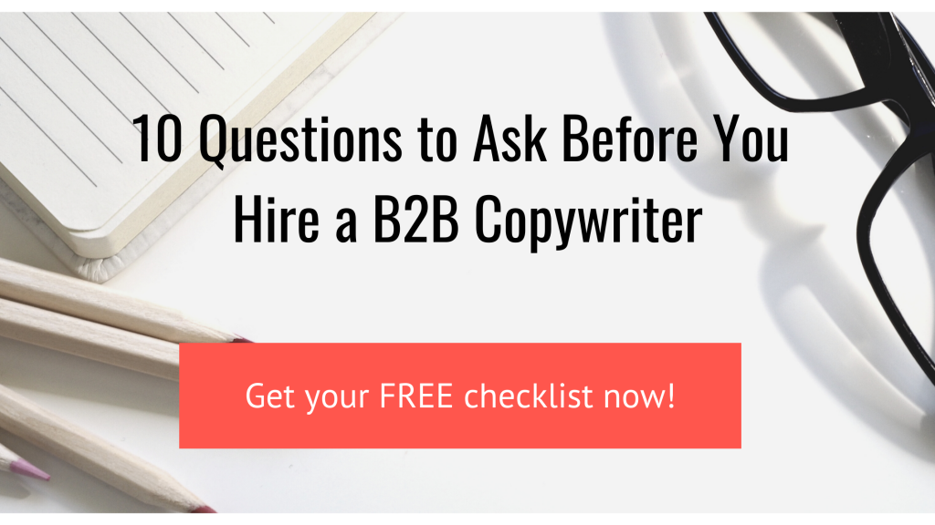 10 Questions to Ask Before You Hire a B2B Copywriter